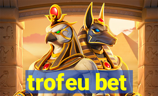 trofeu bet